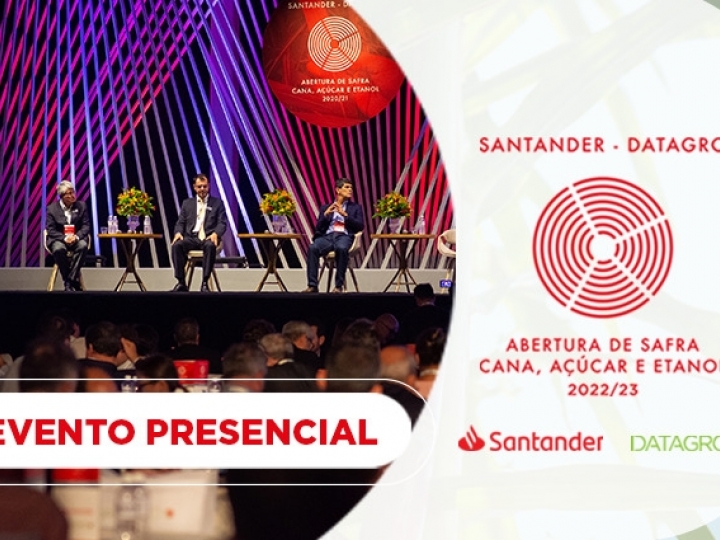 Santander DATAGRO Abertura de Safra Cana, Açúcar e Etanol 2022/23 supera expectativa de participantes presenciais 