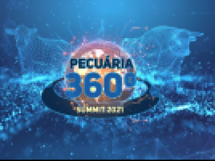 Pecuária 360º - Summit 2022 marca o retorno dos eventos presenciais