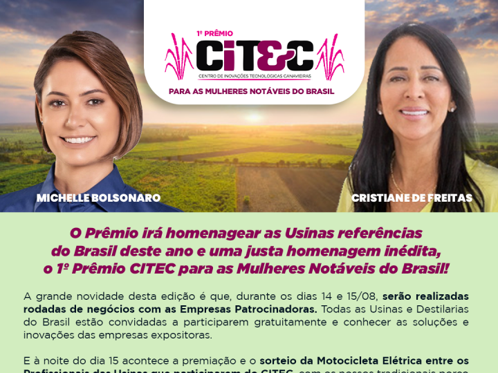 CITEC 2024 - O Prêmio irá homenagear as Usinas referências do Brasil deste ano e uma justa homenagem inédita, o 1º Prêmio CITEC para as Mulheres Notáveis do Brasil!
